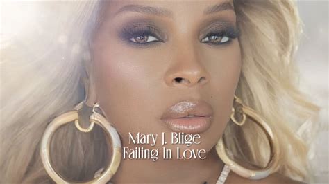 Mary J Blige Failing In Love Official Lyric Video Youtube