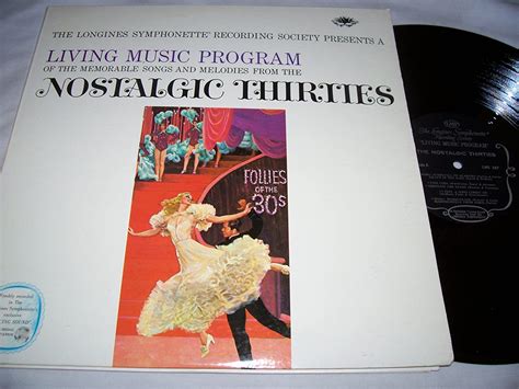 The Nostalgic Thirties A Longines Symphonette Collectors Edition Music