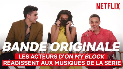Poursuis Tes Reve Saison 3 Netflix France - Les acteurs d’On My Block réagissent aux musiques de la série | Bande