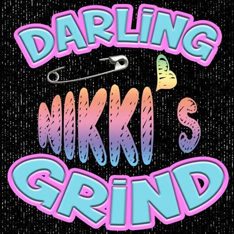 Darling Nikkis Grind