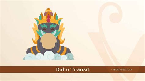 Rahus Transits Through The 12 Zodiac Sign