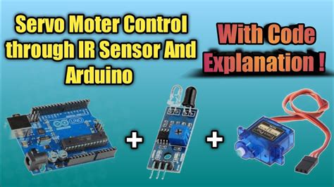 How To Control Servo Motor And Ir Sensor Module Using Arduino Uno R3