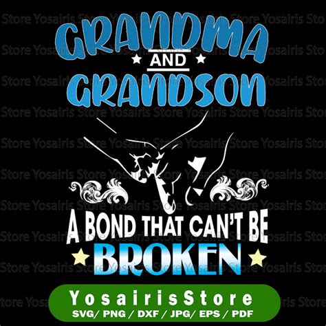 Grandma And Grandson Bond That Cant Be Broken Svg Dxf Png Inspire