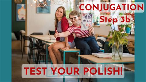 PRESENT TENSE Tricky Verbs TEST YOUR POLISH Conjugation Step 3b