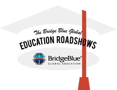 The Bridge Blue Global Education Roadshows