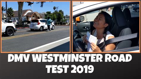 Dmv California Behind The Wheel Test 2019 Westminster So Nervous