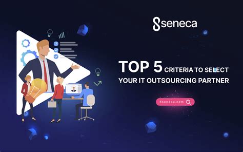 Top 5 Criteria To Select Your It Outsourcing Partner