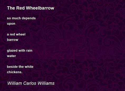 The Red Wheelbarrow Poem By William Carlos Williams Poem Hunter