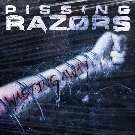Pissing Razors On Pandora Radio Songs And Lyrics