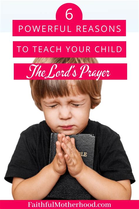 6 Strong Reasons To Teach Your Child The Lords Prayer Christian
