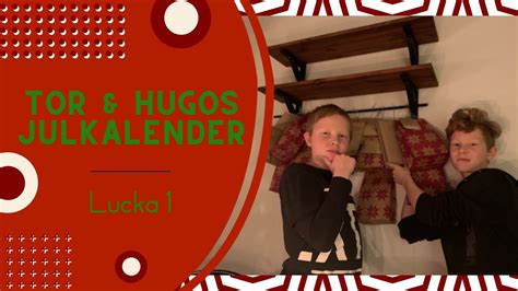 Tor Och Hugos Julkalender Lucka 1 YouTube