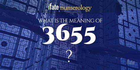 Number The Meaning Of The Number 3655