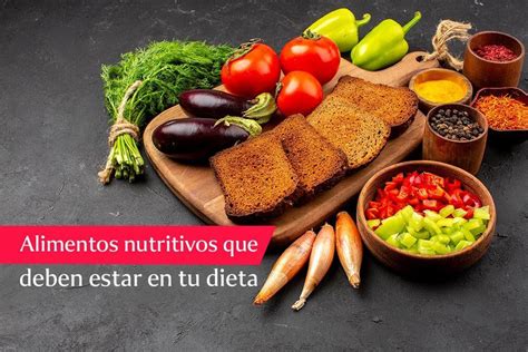 Alimentos Nutritivos Qué Incluir En Tu Dieta Aprende Institute