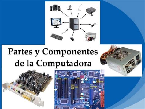 Partes Y Componentes De La Computadora