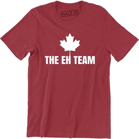 Half It The Eh Team Funny Canada Day Canadian Flag Maple Leaf Men S Tee Shirt