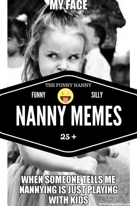 25 Funny Memes That Perfectly Describe Nanny Life The Funny Nanny