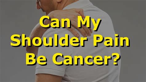 Can My Shoulder Pain Be Cancer Youtube