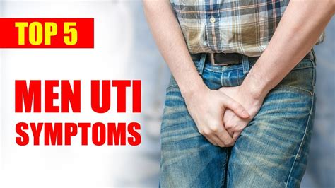 urinary tract infection symptoms in men top 5 uti symptoms male uti signs and treatment