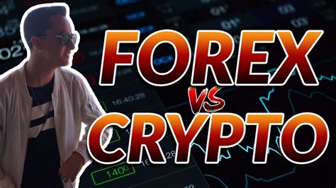 These essential aspects must be available in most of the augmented forex solutions. FOREX vs CRYPTO (Which one should you start trading ...