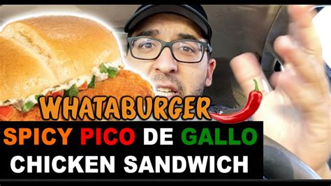 Whataburger Spicy Pico De Gallo Chicken Sandwich Youtube