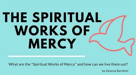 Here Is An Infographic To Explain The Spiritual Works Of Mercy To