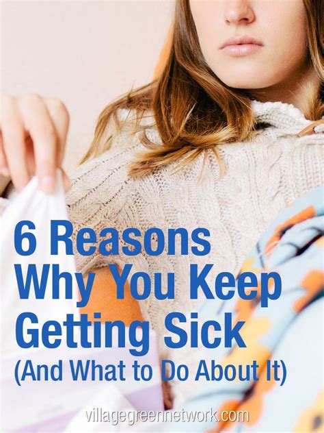 6 Reasons Why You Keep Getting Sick And What To Do About It Health