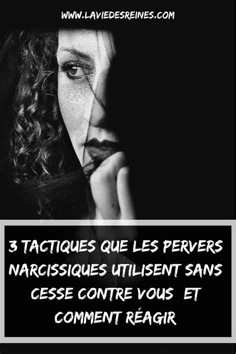 3 Tactiques Que Les Pervers Narcissiques Utilisent Sans Cesse Contre