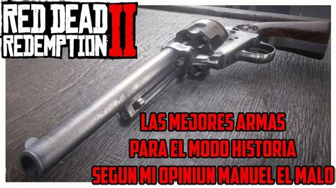 red dead redemption 2 las mejores armas para el modo historia según mi opinión manuel el malo