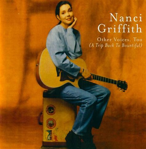 Nanci Griffith Other Voices Too A Trip Back To Bountiful Lyrics And Tracklist Genius