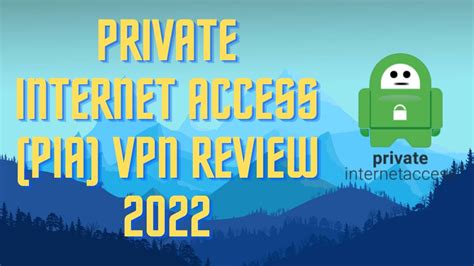 Private Internet Access Pia Vpn Review 2022 Youtube