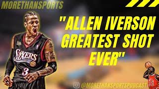 Allen Iverson Greatest Shot Ever By Morethansports Edayfm