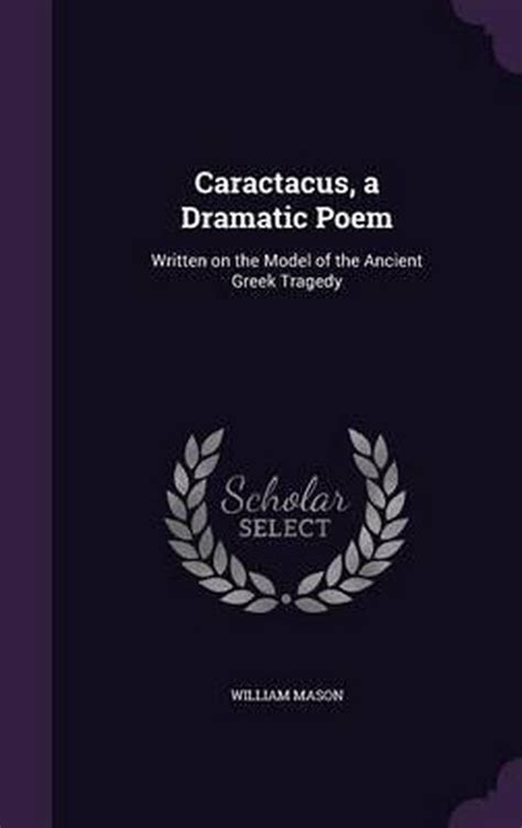 Caractacus A Dramatic Poem William Mason 9781359181404 Boeken
