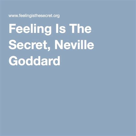 Feeling Is The Secret Neville Goddard Neville Goddard Feelings Secret