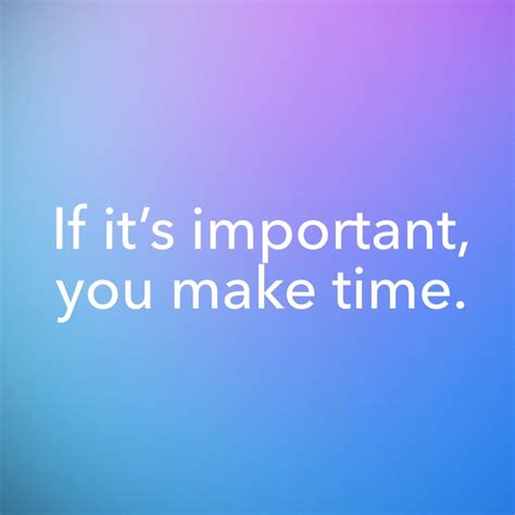 If Its Important You Make Time By Axel Neree Medium