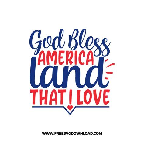 God Bless America Land That I Love SVG PNG Free Cut Files