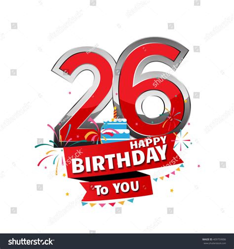 Your birth on the 26th day of the month modifies your life path by increasing your capability to function and succeed in the business world. Happy Birthday 26 Date Fun Celebration Stock Vector ...