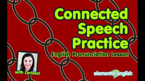 Connected Speech Practice English Pronunciation Lesson Youtube