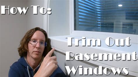 Basement Windows How To Trim Them Out Youtube