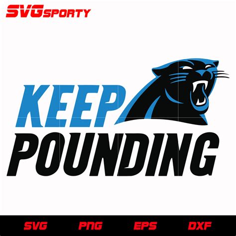 Keep Pounding Panthers Svg Nfl Svg Eps Dxf Png Digital File Svg Sporty