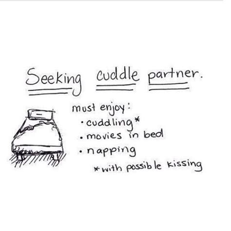 Seeking Cuddle Partner Cuddling Meme I Need Cuddles Words Quotes
