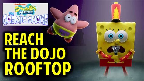 Reach The Dojo Rooftop Spongebob Squarepants The Cosmic Shake Youtube