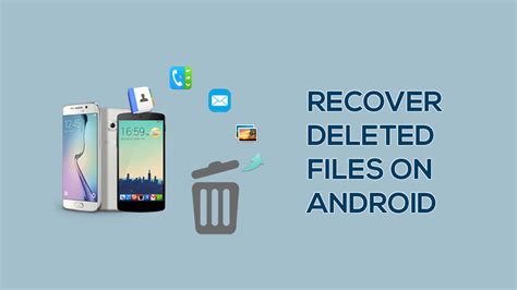 How To Recover Deleted Files On Android Phone
