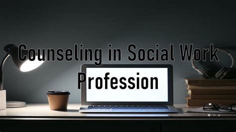 counseling in social work youtube