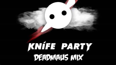 knife party clever title like deadmau5 would use mix youtube