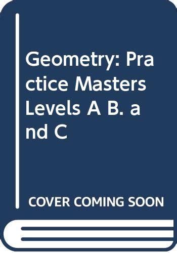 Geometry Practice Masters Levels A B And C 9780030648113 Abebooks