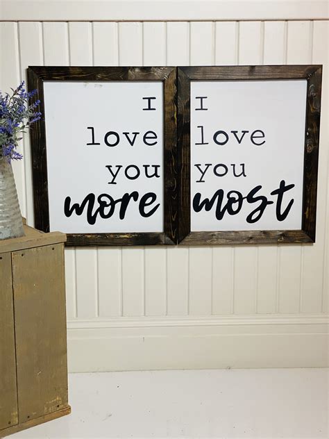 I Love You More I Love You Most Sign Set I Love You More Etsy