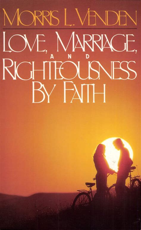 Love Marriage And Righteousness By Faith Ebook Venden