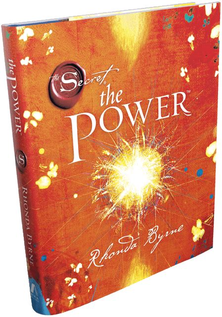 It is based on the belief of the law of attraction, which claims that thoughts can change a person's life directly. The Power | Book | The Secret - Official Website