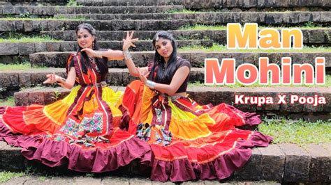 Man Mohini Dance Cover Navratri Special Krupa Jhaveri X Pooja Dedhia Vora Youtube