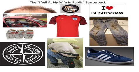 The I Yell At My Wife In Public Starterpack Starterpacks